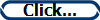 Click...
